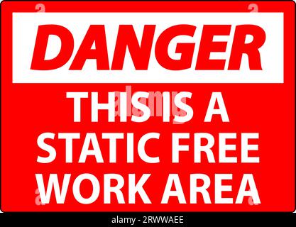 Danger Sign This Is A Static Free Work Area Stock Vector