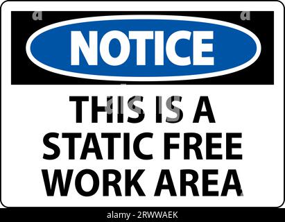 Notice Sign This Is A Static Free Work Area Stock Vector
