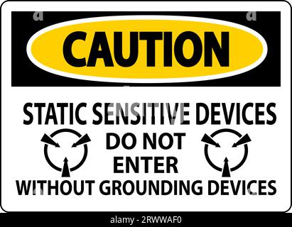 Caution Sign Static Sensitive Devices Do Not Enter Without Grounding Devices Stock Vector