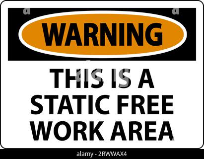 Warning Sign This Is A Static Free Work Area Stock Vector