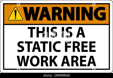 Warning Sign This Is A Static Free Work Area Stock Vector