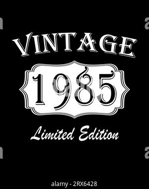 Vintage 1985 birthday Limited Edition, Awesome since 1985 Original Part, Legends were born in 1985. Stock Photo