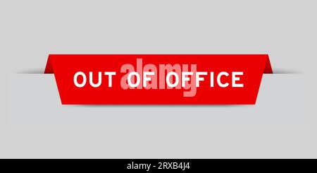 Red color inserted label with word out of office on gray background Stock Vector