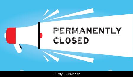 Color megaphone icon with word permanently closed in white banner on blue background Stock Vector