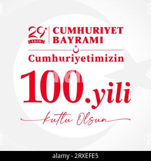 Turkish text, translation is 29 Ekim means October 29. Cumhuriyet Bayrami means Republic Day, cumhuriyetimizin 100 yili - 100 years of our Republic. Stock Vector