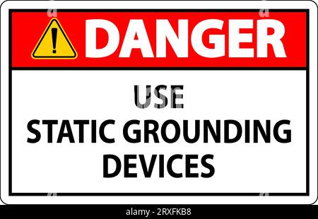 Danger Sign Use Static Grounding Devices Stock Vector