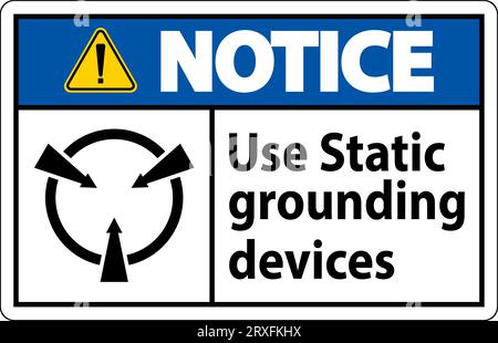 Notice Sign Use Static Grounding Devices Stock Vector