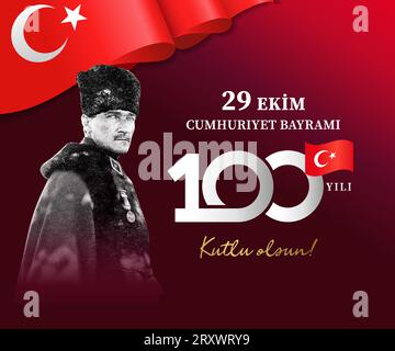 29 Ekim Mustafa Kemal Ataturk, Cumhuriyet Bayrami, 100 yili, Kutlu olsun. Translation from turkish - October 29 Re Stock Vector