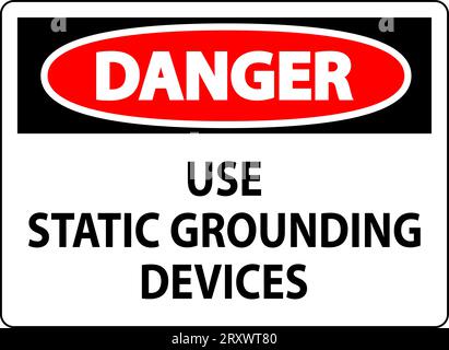 Danger Sign Use Static Grounding Devices Stock Vector