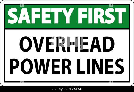 Safety First Sign Overhead Power Lines Stock Vector