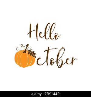 Hello october lettering with hand drawn pumpkin, isolated, white background. Vector illustration Stock Vector