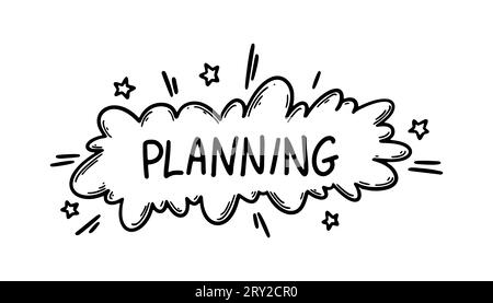 Planning text in speech bubble. Hand drawn vector illustration for business, plans making, strategy development designs. Doodle freehand drawing Stock Vector