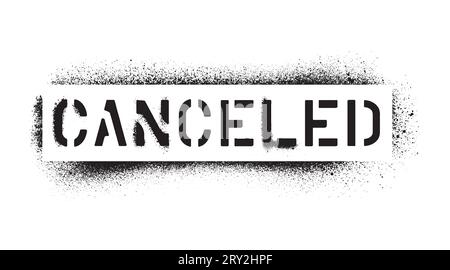 CANCELED quote. American english spelling. Spray graffiti stencil isolated on white backgrond. Stock Vector