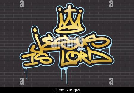 Religious spray graffiti tag ''Jesus is Lord'' with stylized crown. Hand lettering typography. Black brick wall background. Stock Vector