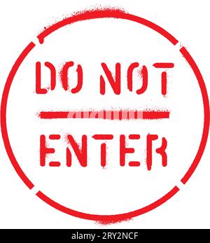 Isolated red ''DO NOT ENTER'' sign on white. Spray paint graffiti stencil. Stock Vector