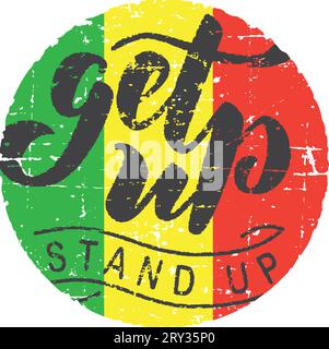 Motivational quote ''Get up, stand up''. Grunge texture. Black and ...