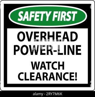 Safety First Sign Overhead Power Line Watch Clearance Stock Vector