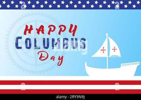 Happy Columbus Day Greetings card with Sailing ship sailboat. Christopher Columbus National Usa Holiday banner with American Flag, sea waves, Steer Wh Stock Vector