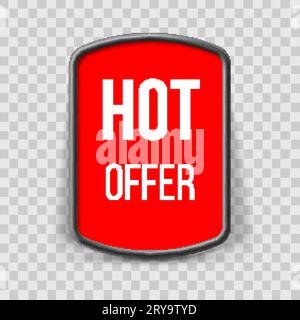 Red Promo Panel, or Button Isolated on a Transparent Background. Template with Slogan - Hot Offer. Good for Your Websites, Blogs, or Applications Stock Vector