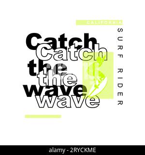 Catch the waves Typography Surf Rider Neon surf theme graphics for T shirt Print graphic Design Vector Stock Vector