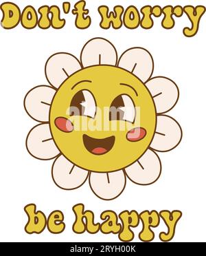 Don't worry be happy.Groovy retro clipart with daisy flower. 60s, 70s, 80s cartoon style. Abstract trendy, vintage, nostalgic aesthetic background. Ve Stock Vector