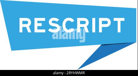 Blue color speech banner with word rescript on white background Stock Vector