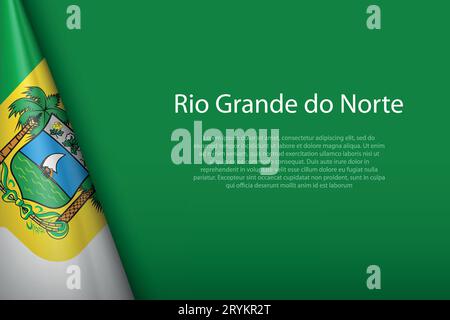 3d flag Rio Grande do Norte, state of Brazil, isolated on background with copyspace Stock Vector