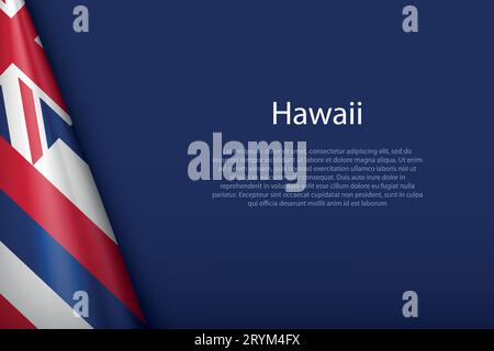 3d flag Hawaii, state of United States, isolated on background with copyspace Stock Vector