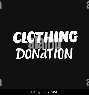 Used Clothing Donation Banner Poster Calligraphy Lettering Social  Humanitarian Aid And Charity Vector Design Elements Stock Illustration -  Download Image Now - iStock