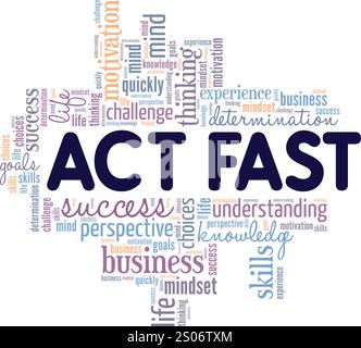 Act Fast word cloud conceptual design isolated on white background. Stock Vector