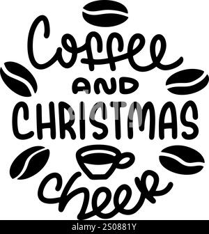 Minimalist handwritten holiday message, available in vector format. Coffee and Christmas Cheer Stock Vector