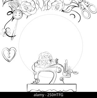 Vintage sewing tools template, Circle frame - sewing machine, scissors, buttons, pin, Centimeter. for labels, design with flowers. Vintage old fashion Stock Vector