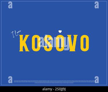 I love Kosovo on blue background Typographic design of I love Kosovo Stock Vector
