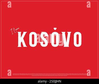 I love Kosovo on red background Typographic design of I love Kosovo Stock Vector
