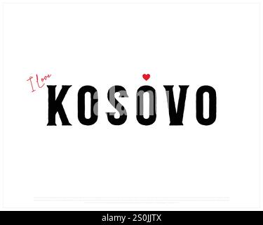 I love Kosovo on white background Typographic design of I love Kosovo Stock Vector