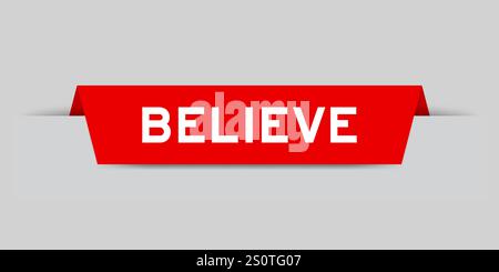 Red color inserted label with word believe on gray background Stock Vector