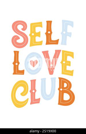 The lettering Self-Love Club. Handwritten text with decorative elements around inscription. Vector illustration, valentines day Stock Vector