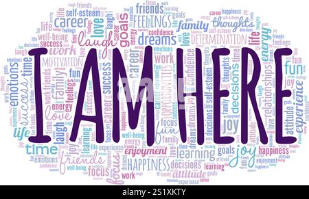 I Am Here word cloud conceptual design isolated on white background. Stock Vector