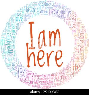 I Am Here word cloud conceptual design isolated on white background. Stock Vector