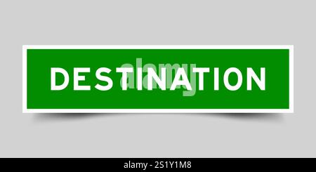 Green color square shape sticker label with word destination on gray background Stock Vector