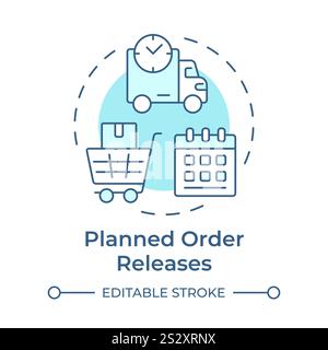 Planned order releases soft blue concept icon Stock Vector