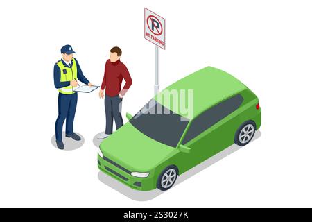 A traffic officer issuing a ticket to a driver near a green car parked in a no-parking zone, with a visible sign. Isometric vector illustration Stock Vector