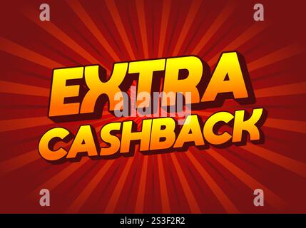 Extra cash back. text effect design with extra bold font for social media ads Stock Vector