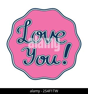 Hand drawn Love you card. Happy Valentine's Day sticker or greeting card. Stock Vector