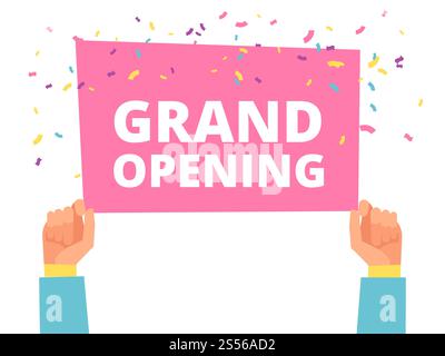 Hands hold Grand Opening info banner with colorful conffetti vector template illustration. Hands hold Grand Opening banner isolated on white Stock Vector