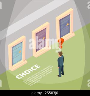 Businessman standing front of three closed doors and have a choice. Isometric concept pictures. Vector choice and opportunity, decision man illustration. Businessman standing front of three closed doors and have a choice. Isometric concept pictures Stock Vector