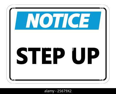 Noice Step Up Wall Sign on white background,vector illustration Stock Vector