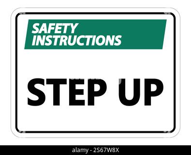 Safety instructions Step Up Wall Sign on white background,vector illustration Stock Vector