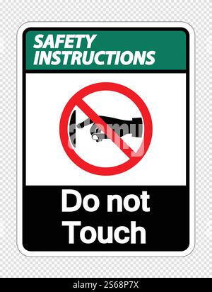 Safety instructions do not touch sign label on transparent background ...