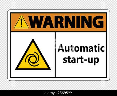 Warning automatic start-up sign on transparent background,vector illustration Stock Vector